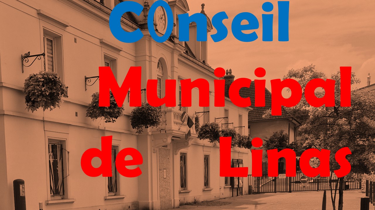 Linas : une gestion municipale en perte de repères – Analyse critique du Conseil du 13 mars 2025